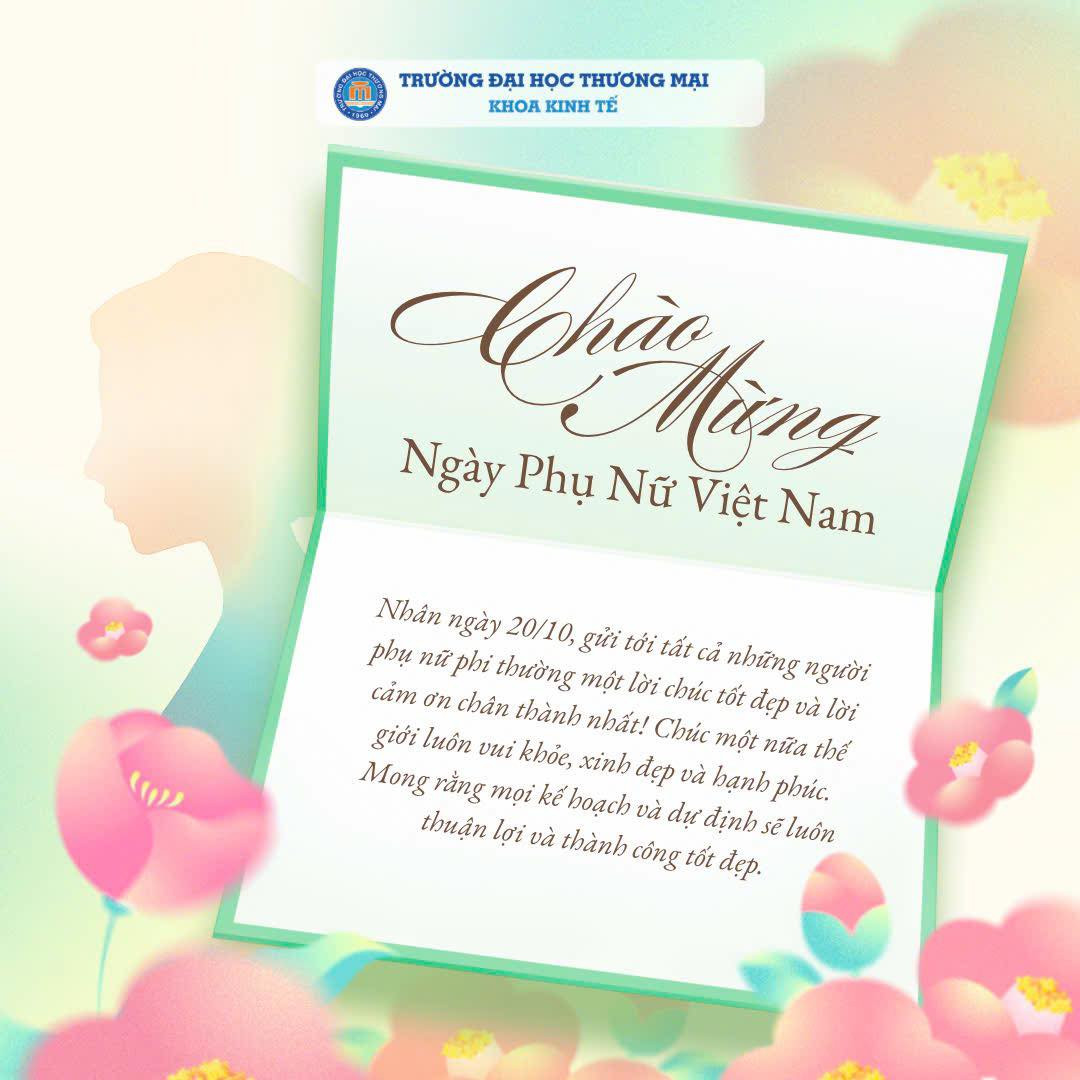 CHÀO MỪNG NGÀY PHỤ NỮ VIỆT NAM 20/10 – TRI ÂN NHỮNG BÓNG HỒNG KHOA KINH TẾ