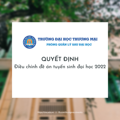 Quyết định điều chỉnh đề án tuyển sinh Đại học năm 2022